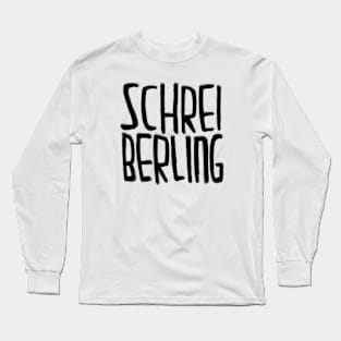 Funny Writer, German, Schreiberling Long Sleeve T-Shirt